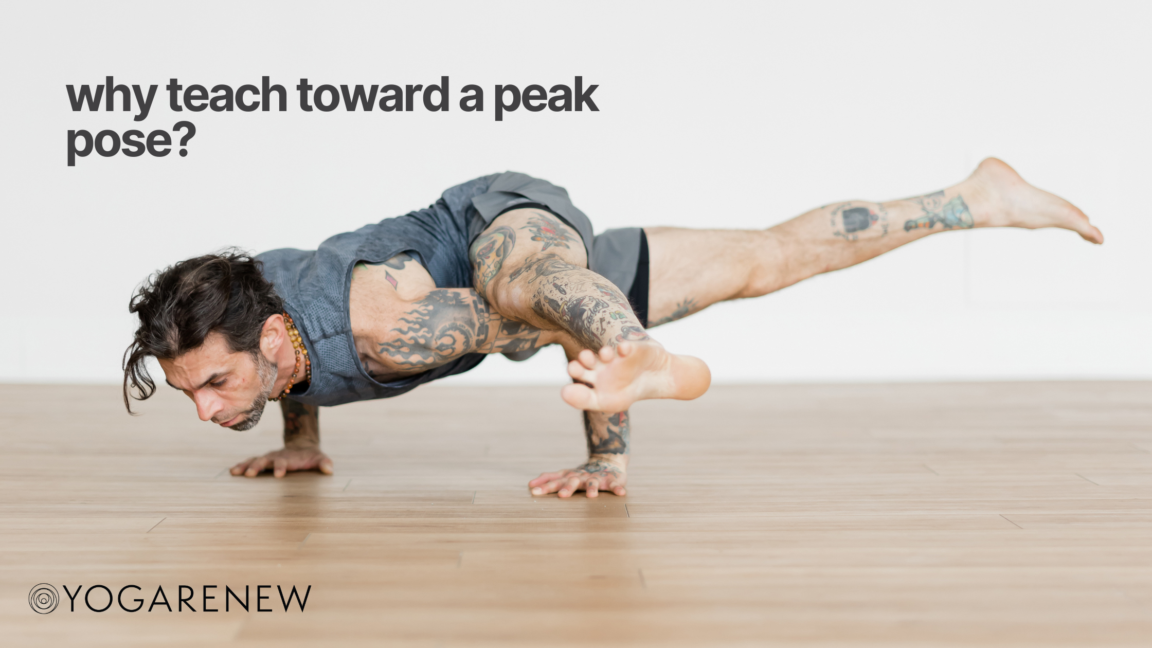 Why teach toward a peak pose graphic with a tattooed man in EKA PADA KOUNDINYASA 1